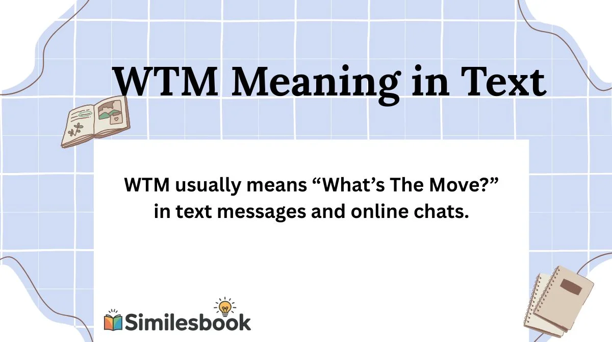 WTM Meaning in Text